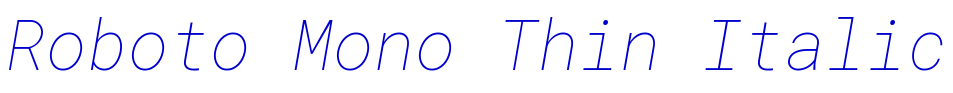 Roboto Mono Thin Italic шрифт